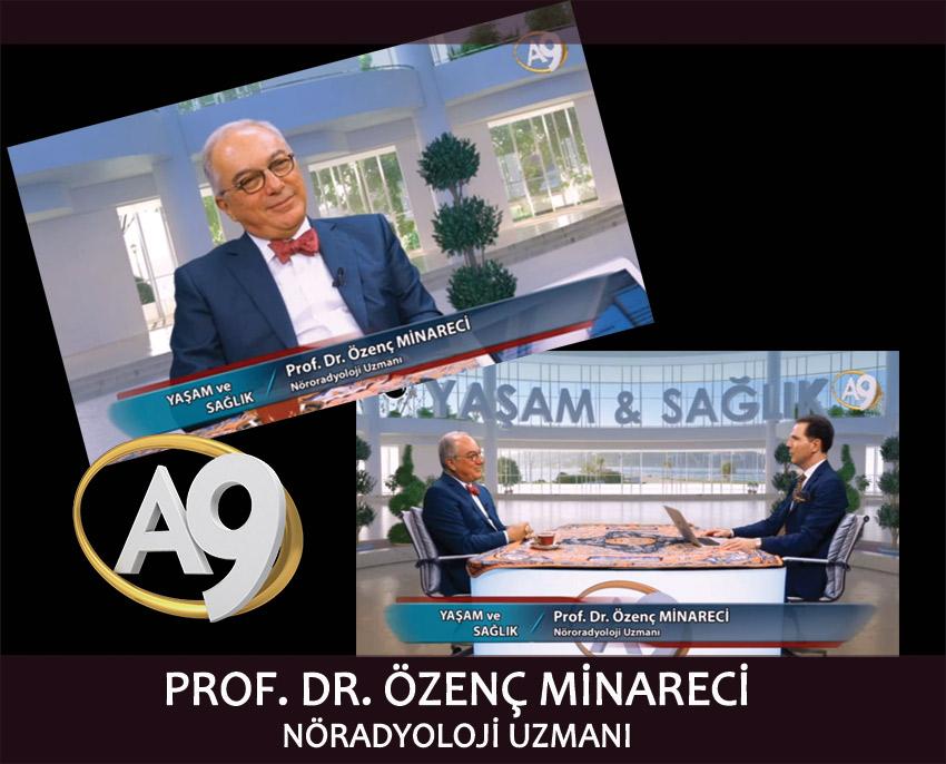 Prof. Dr. Özenç Minareci, Nöroradyoloji Uzmanı	 
