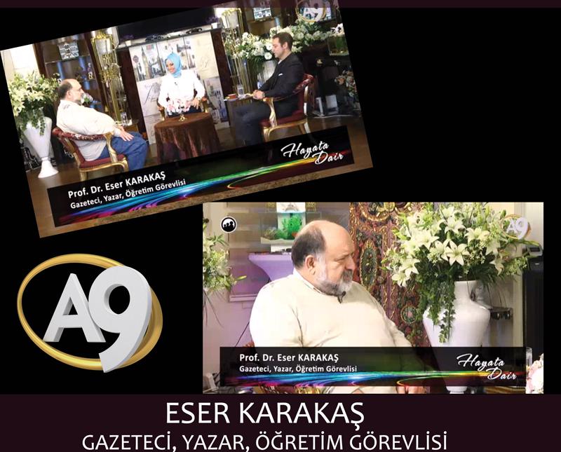 Gazeteci, Yazar, Öğretim Görevlisi Prof. Dr. Eser Karakaş   