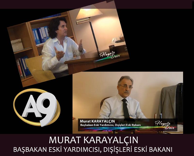 Başbakan Eski Yardımcısı, Dışişleri Eski Bakanı Murat Karayalçın  