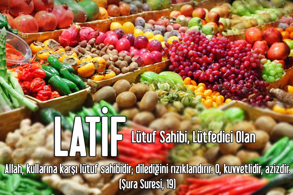 57-LATİF - Lütuf Sahibi, Lütfedici Olan