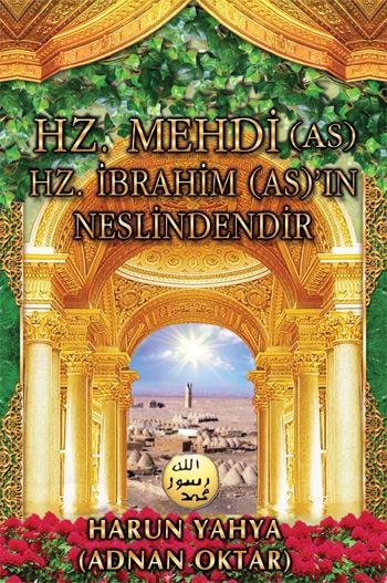 Hz. Mehdi (a.s.) Hz. İbrahim (a.s)'ın Neslindendir