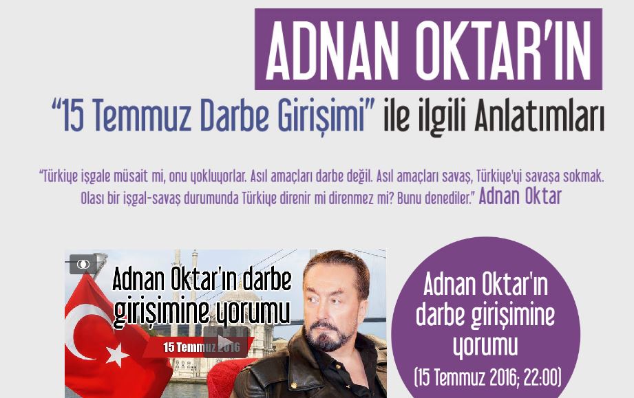 Adnan Oktar'ın "15 Temmuz Darbe Girişimi" ile ilgili Anlatımları