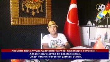 Sn. Abdullah Yiğit'in (Avrupa Gazeteciler Derneği Gaziantep il Temsilcisi) Adnan Oktar ve Eserleri Hakkında Görüşleri