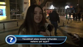 Tevekkül sözü insan ruhunda nelere yol açar?