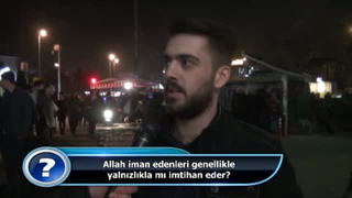 Allah iman edenleri genellikle yalnızlıkla mı imtihan eder?