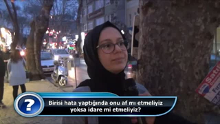 Birisi hata yaptığında onu af mı etmeliyiz yoksa idare mi etmeliyiz?