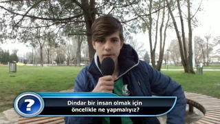 Dindar bir insan olmak için ilk önce ne yapmalıyız?