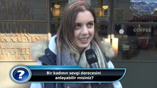 Bir kadının sevgi derecesini anlayabilir misiniz?