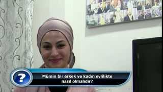 Mümin bir erkek ve kadın evlilikte nasıl olmalıdır?