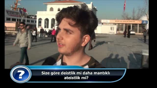 Size göre deistlik mi daha mantıklı ateistlik mi?