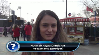 Mutlu bir hayat sürmek için ne yapmamız gerekiyor?