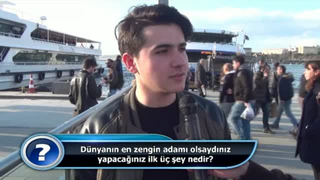 Dünyanın en zengin adamı olsaydınız yapacağınız ilk üç şey ne olurdu?