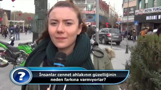 İnsanlar cennet ahlakının güzelliğinin neden farkına varmıyorlar?