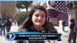 İzleyici sorusu: “Duada ısrar etmek mi, yoksa hayırlısı deyip geçmek mi?”