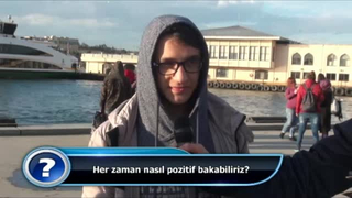 Her zaman nasıl pozitif bakabiliriz?