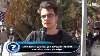 Ahir zaman çok heyecanlı ama bazı insanlar bunu sizce neden görmüyor?