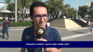 Hayatın anlamı sizin için nedir? (İzleyici sorusu)