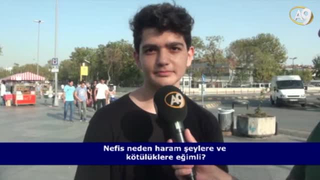 Nefis neden haram şeylere ve kötülüklere eğilimli? (İzleyici sorusu)