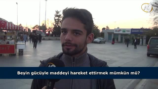 Beyin gücüyle maddeyi hareket ettirmek mümkün mü? (İzleyici Sorusu)