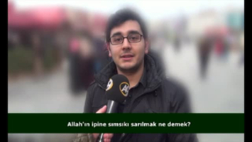 Allah’ın ipine sımsıkı sarılmak ne demek?