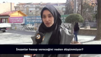 Kimi insanlar hesap vereceğini neden düşünmüyor?