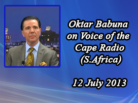 Oktar Babuna on Voice of the Cape Radio - S.Africa (12.07.2013)