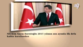 Sayın Davutoğlu: Kalite kurulu kuruyoruz!