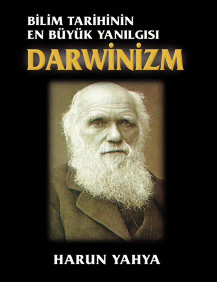 Bilim Tarihinin En Büyük Yanılgısı: Darwinizm